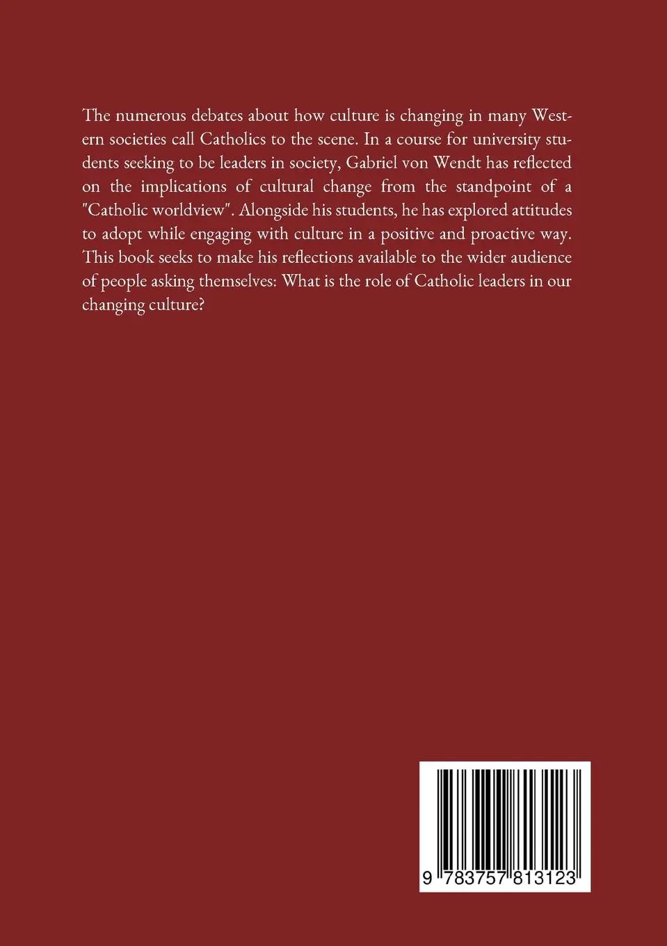 Rückseite: 9783757813123 | Catholic Worldview | Glances at Cultural Change | Gabriel von Wendt