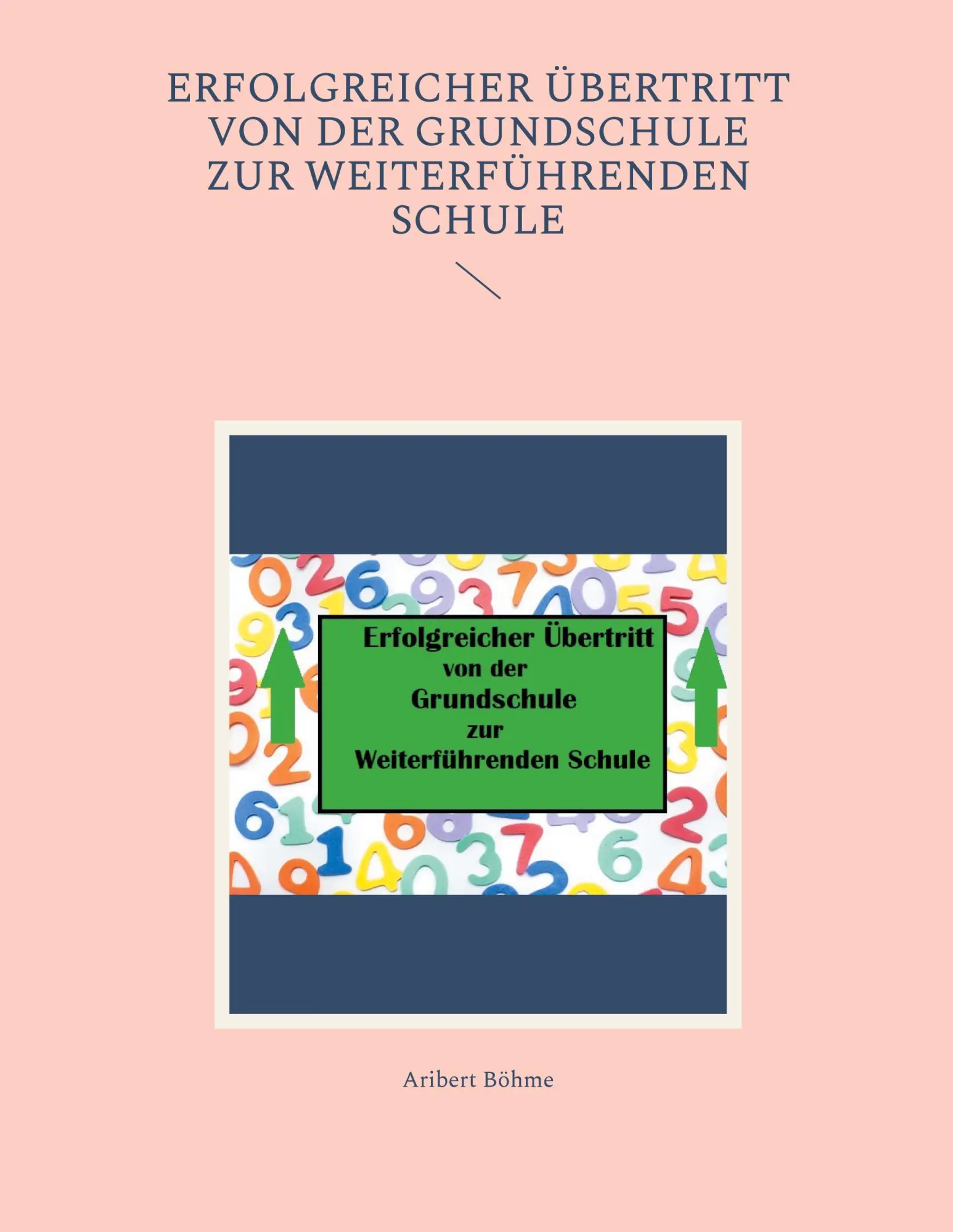 Cover: 9783759723123 | Erfolgreicher Übertritt von der Grundschule zur Weiterführenden Schule