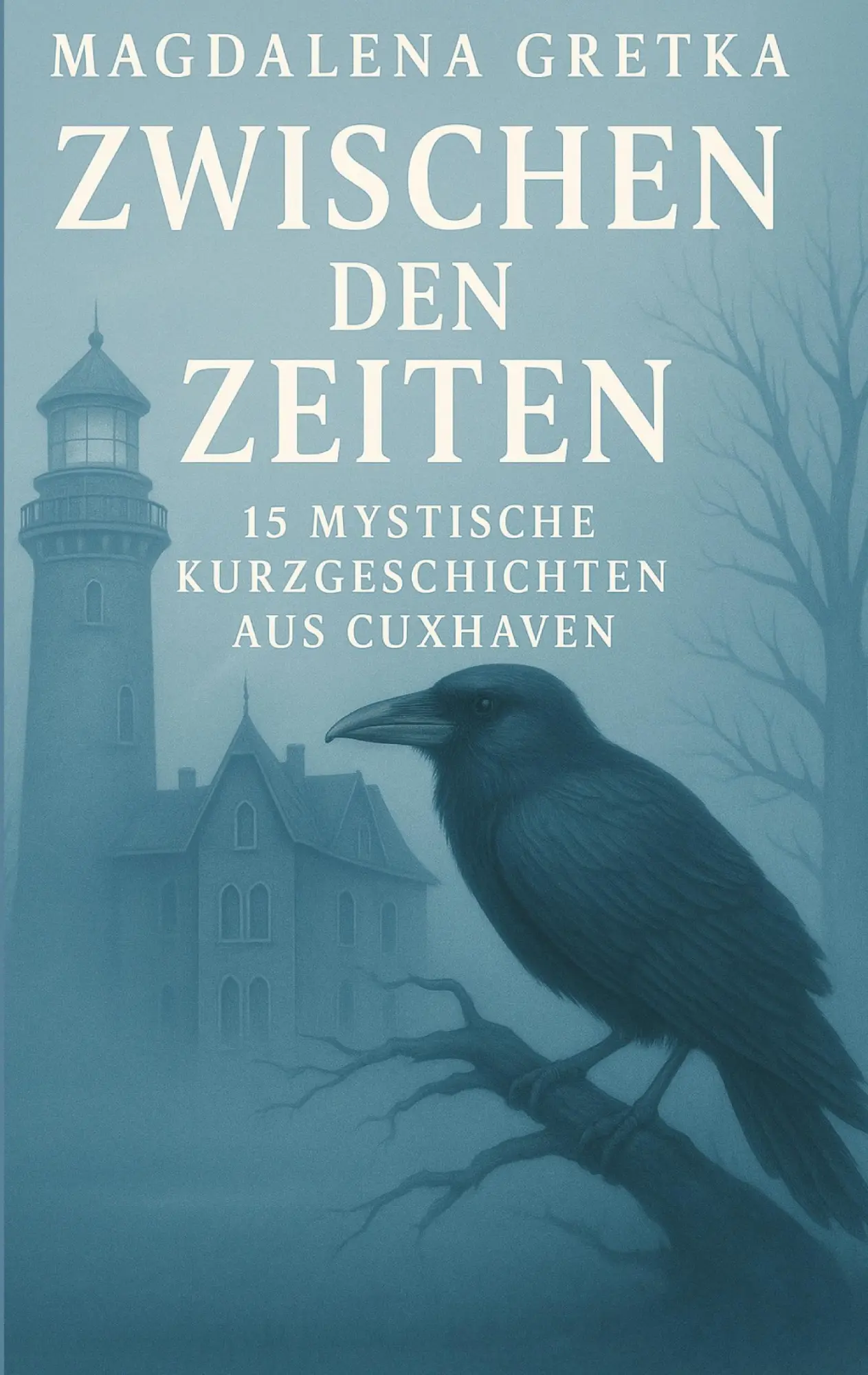 Cover: 9783384643223 | Zwischen den Zeiten | 15 mystische Kurzgeschichten aus Cuxhaven | Buch
