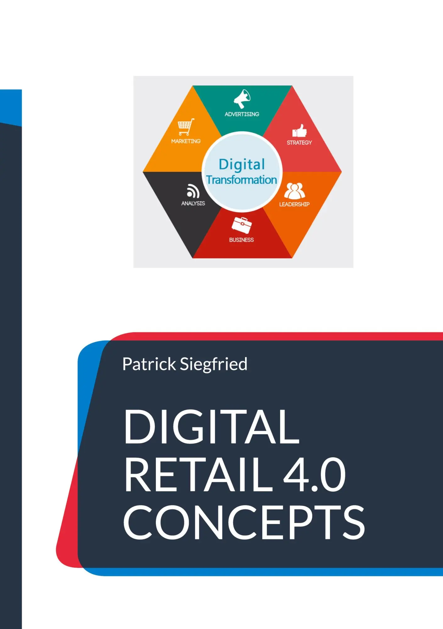 Cover: 9783759713223 | Digital Retail 4.0 Concepts | Patrick Siegfried | Taschenbuch | 2024