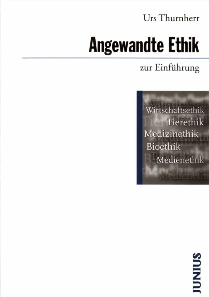 Cover: 9783885063223 | Angewandte Ethik zur Einführung | Urs Thurnherr | Taschenbuch | 168 S.