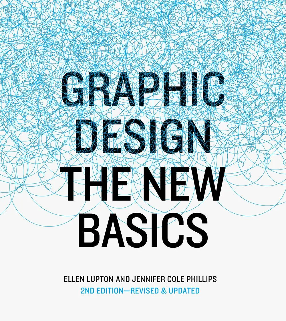Cover: 9781616893323 | Graphic Design | The New Basics | Ellen Lupton (u. a.) | Taschenbuch