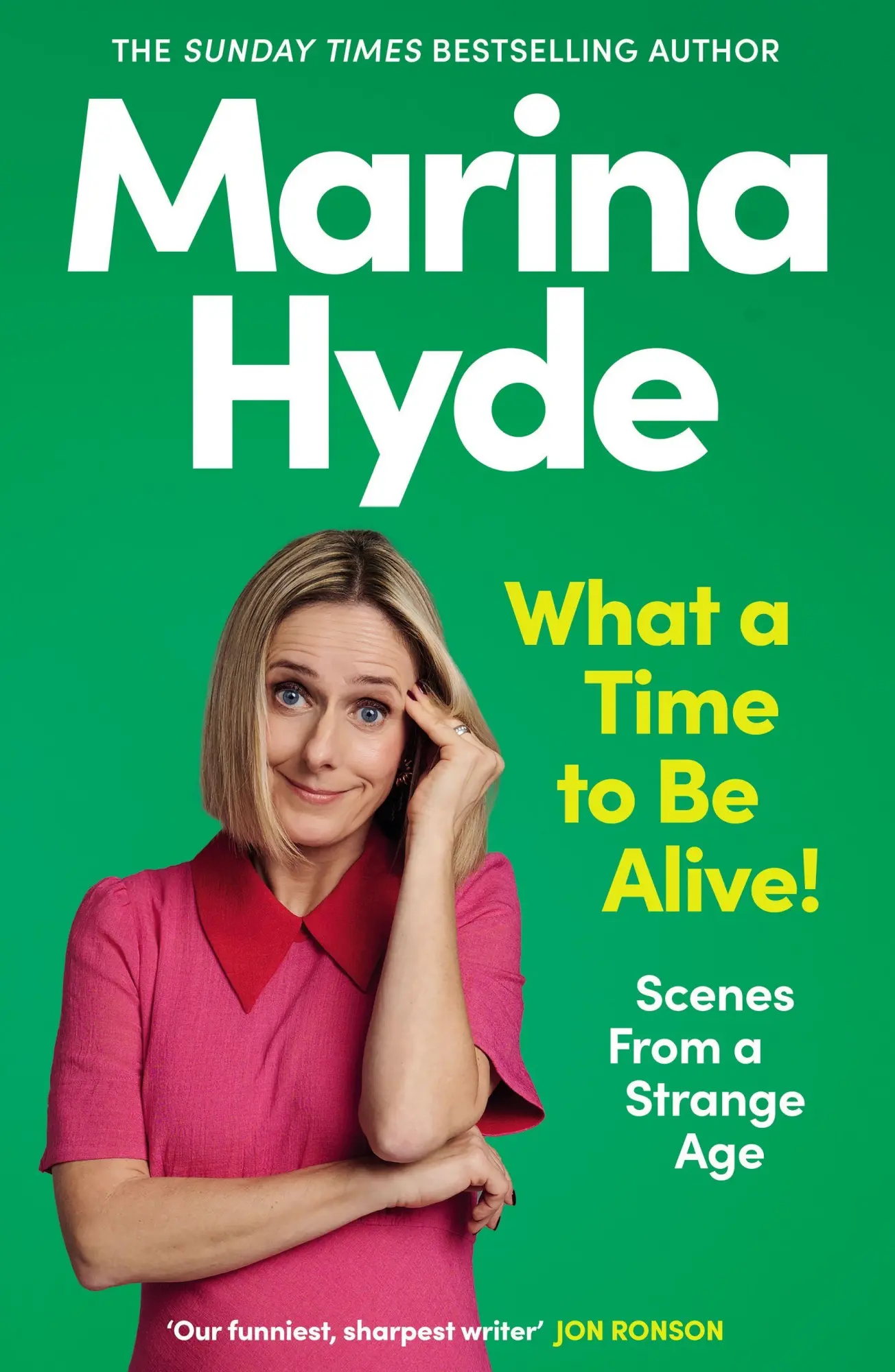 Cover: 9781783353323 | What A Time To Be Alive | Marina Hyde | Taschenbuch | VIII | Englisch