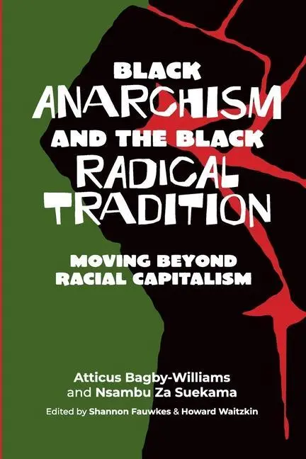 Cover: 9781990263323 | Black Anarchism and the Black Radical Tradition | Taschenbuch | 2023
