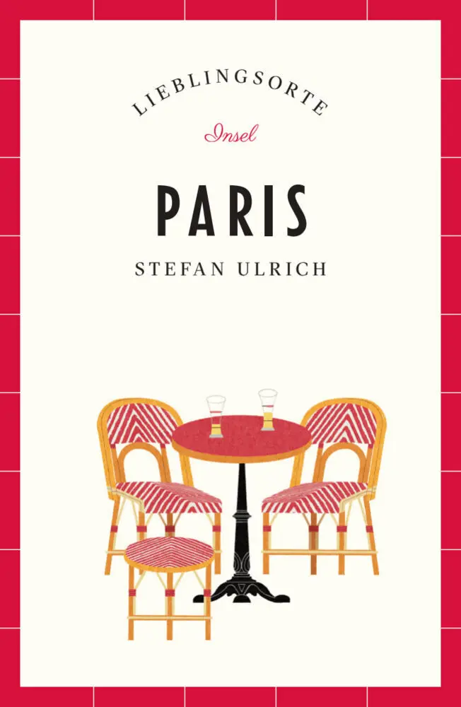 Cover: 9783458363323 | Paris Reiseführer LIEBLINGSORTE | Stefan Ulrich | Taschenbuch | 222 S.