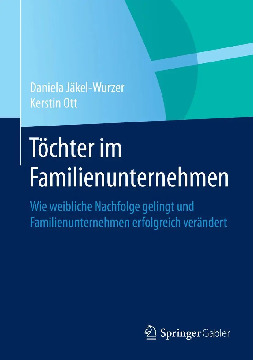 Cover: 9783662443323 | Töchter im Familienunternehmen | Kerstin Ott (u. a.) | Buch | xiii