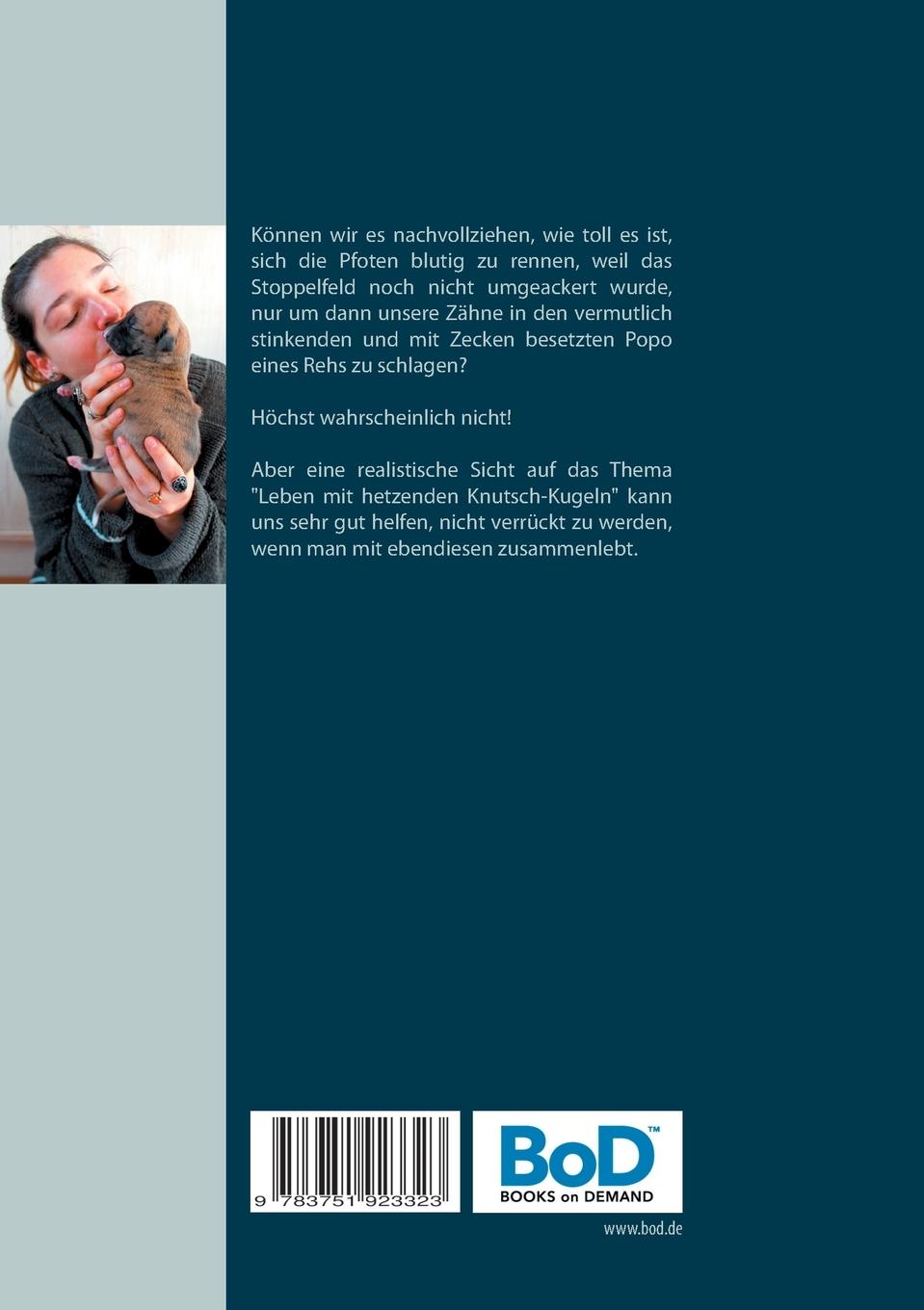 Rückseite: 9783751923323 | Hetzjäger und Schmusekissen | Wie man es mit einem Whippet überlebt