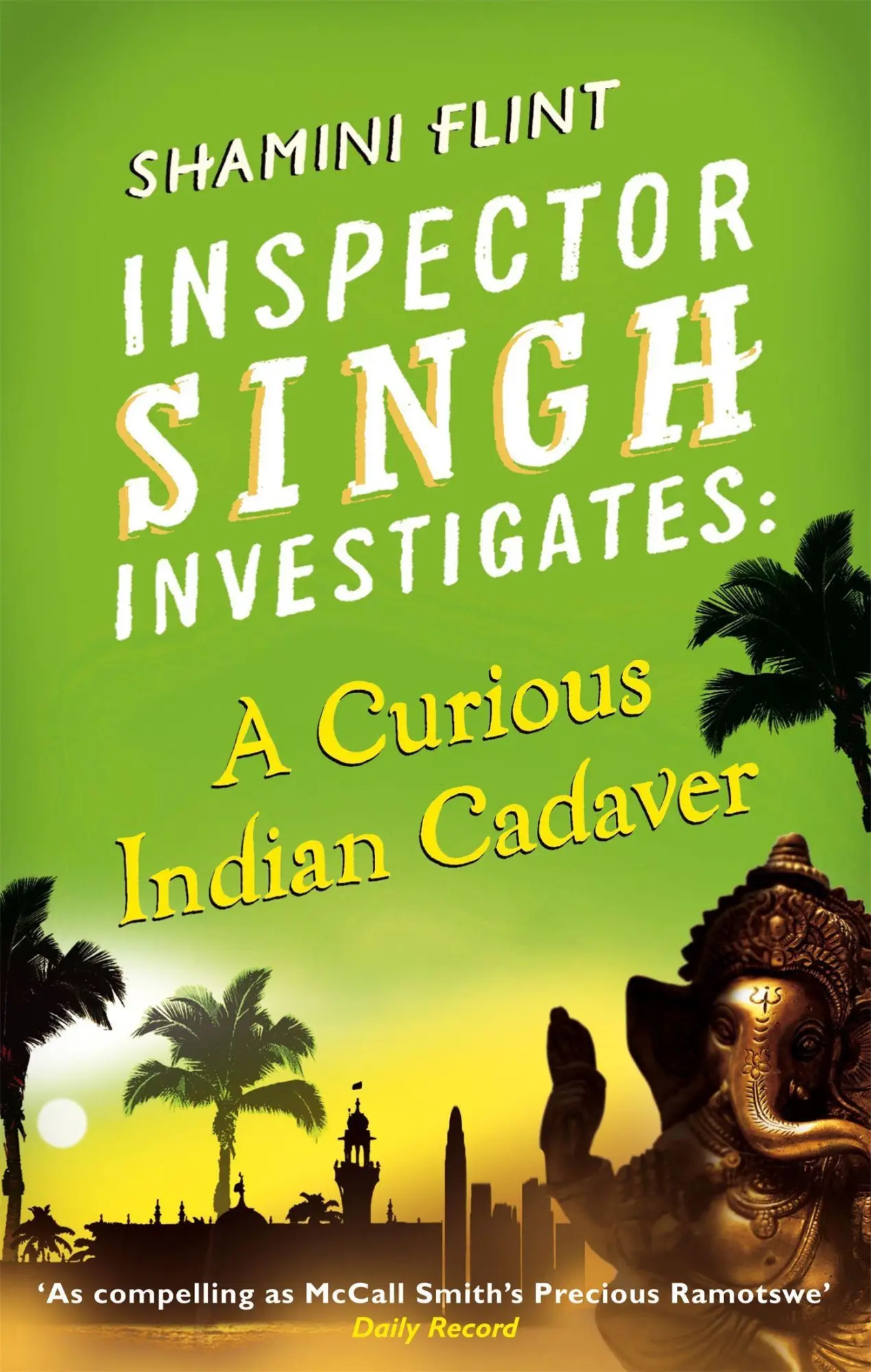 Cover: 9780749953423 | Inspector Singh Investigates: A Curious Indian Cadaver | Shamini Flint