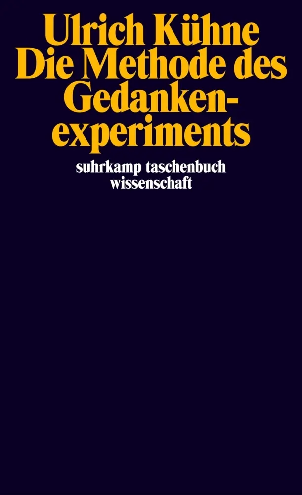Cover: 9783518293423 | Die Methode des Gedankenexperiments | Ulrich Kühne | Taschenbuch
