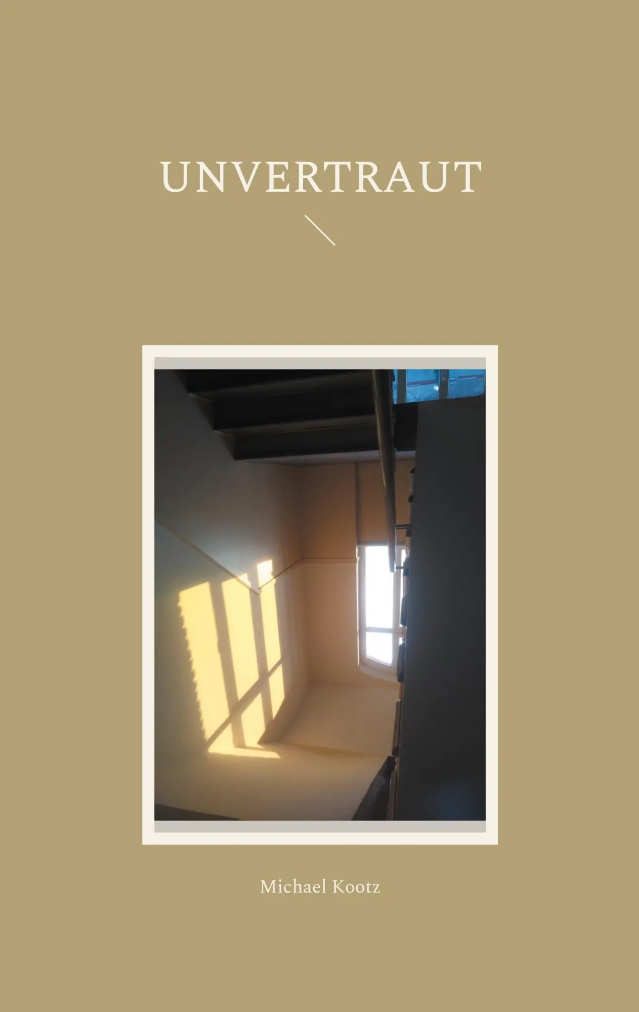 Cover: 9783755733423 | Unvertraut | Sechs Erzählungen | Michael Kootz | Taschenbuch | 128 S.