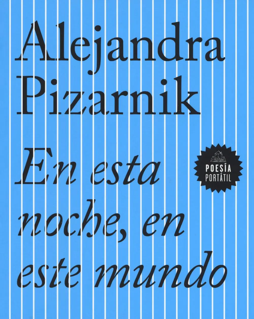 Cover: 9788439733423 | EN ESTA NOCHE EN ESTE MUNDO | Alejandra Pizarnik | Taschenbuch