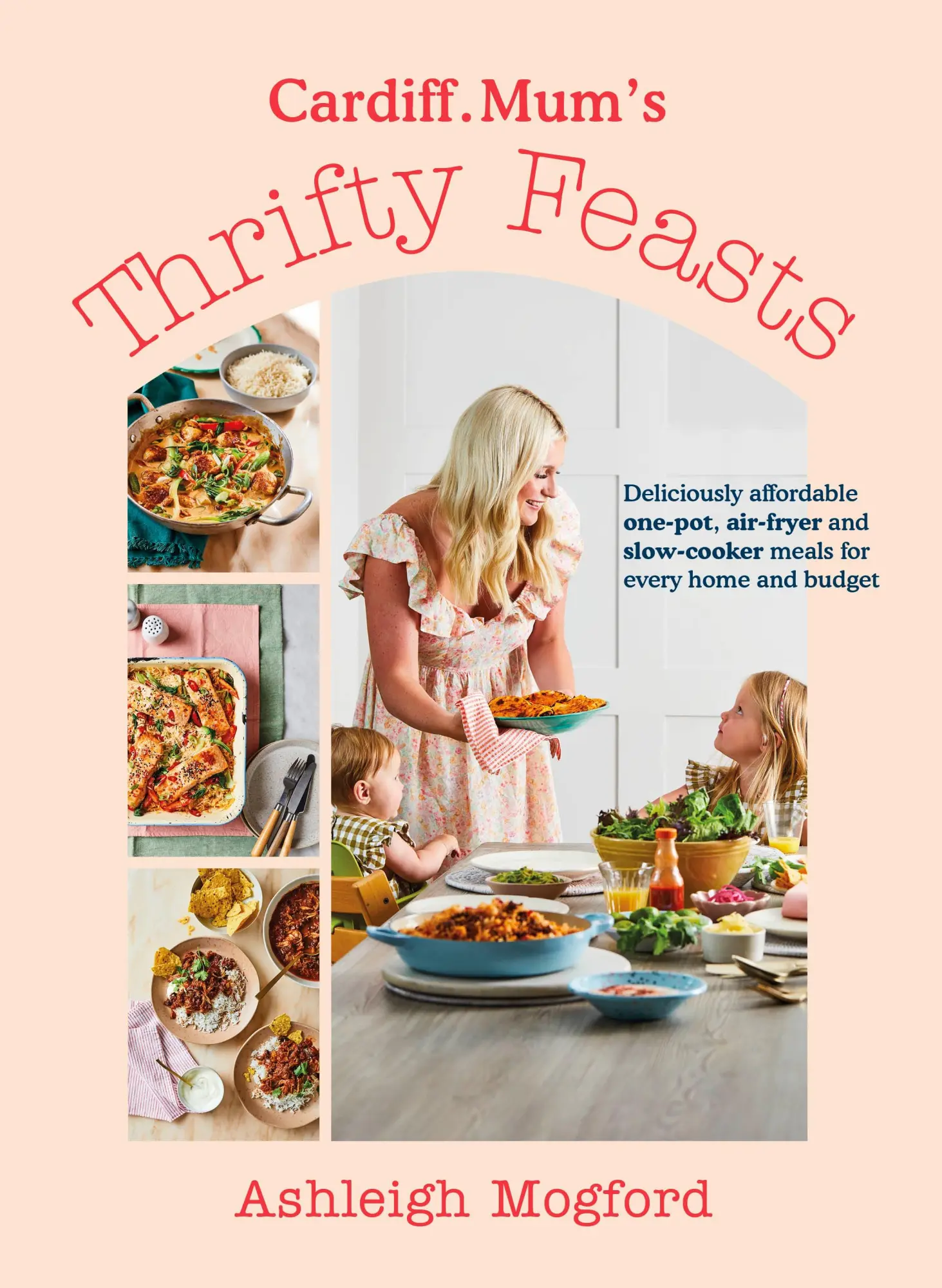 Cover: 9780241663523 | Cardiff Mum's Thrifty Feasts | Ashleigh Mogford (u. a.) | Buch | 2024