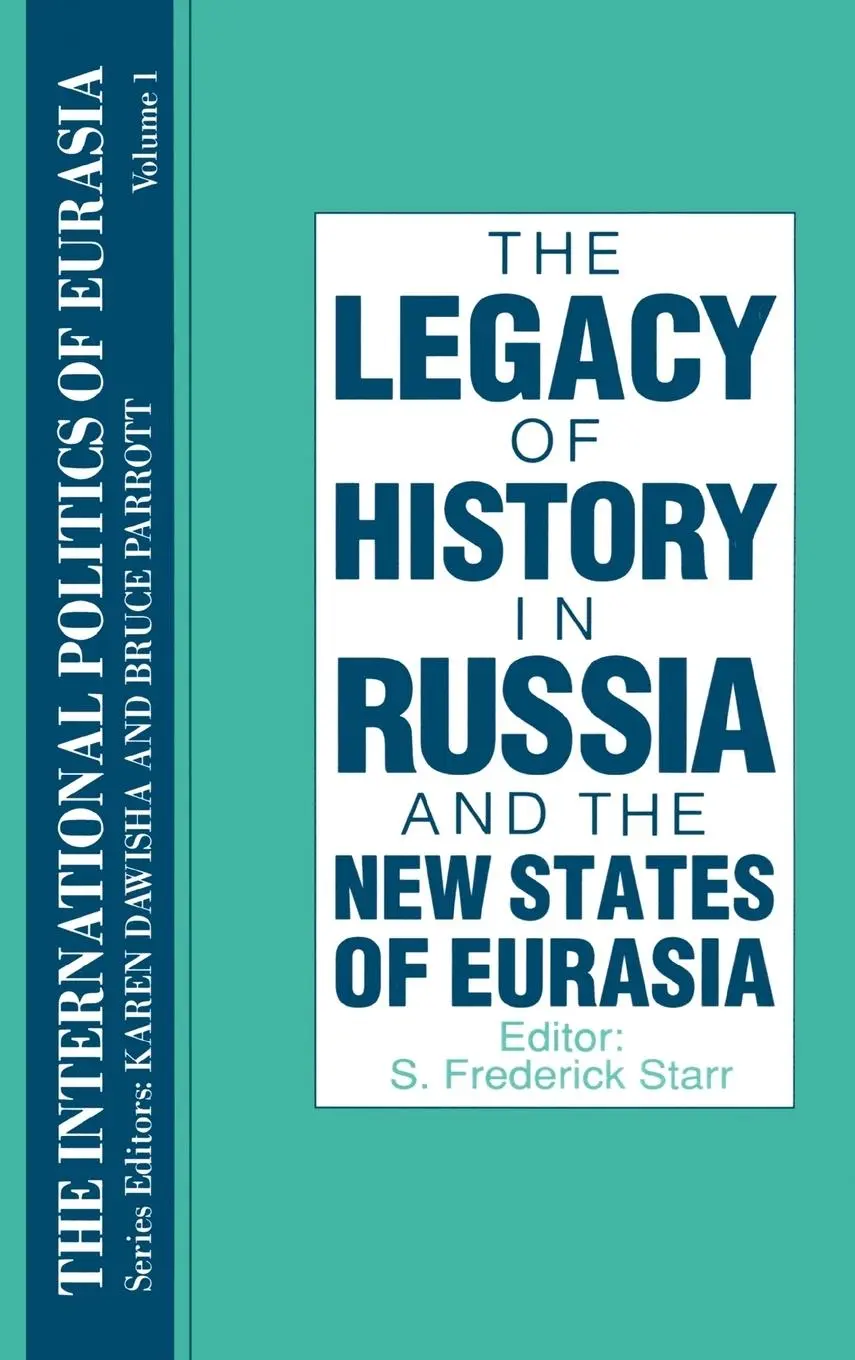Cover: 9781563243523 | The International Politics of Eurasia | v. 1: The Influence of History