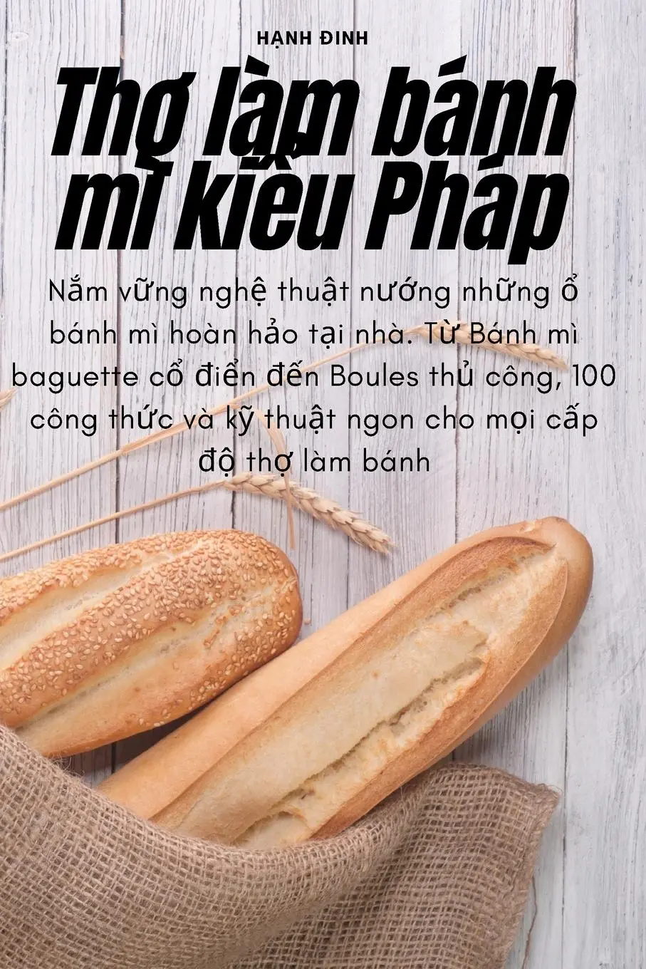 Cover: 9781783573523 | Th¿ làm bánh mì ki¿u Pháp | H¿nh ¿inh | Taschenbuch | Vietnamesisch