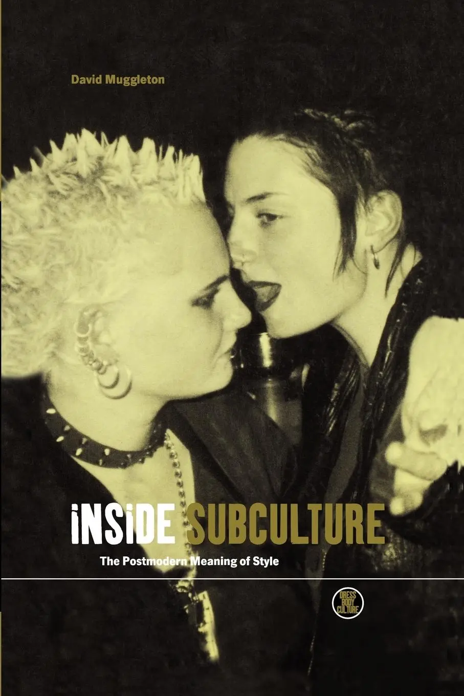 Cover: 9781859733523 | Inside Subculture | The Postmodern Meaning of Style | David Muggleton