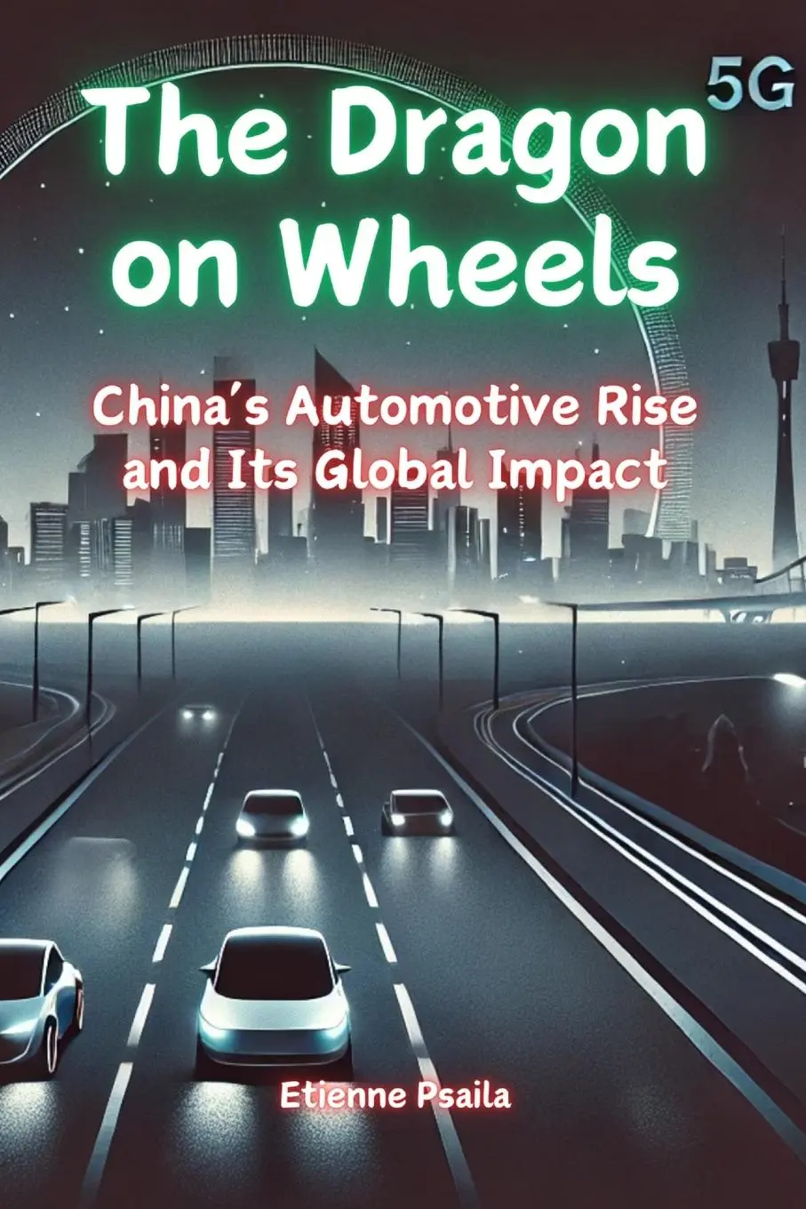 Cover: 9781923393523 | The Dragon on Wheels | China's Automotive Rise and Its Global Impact