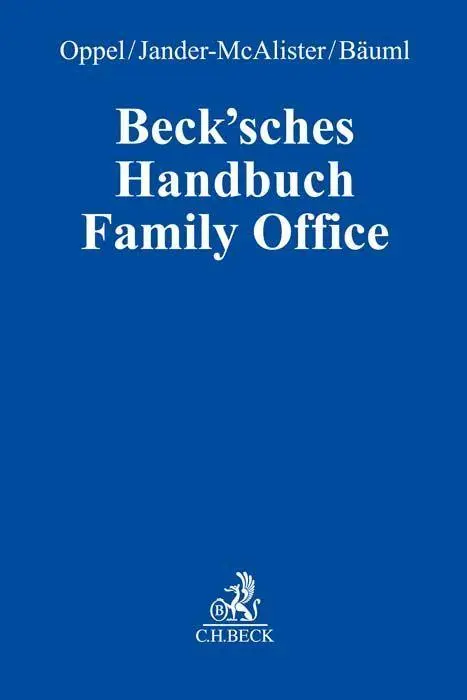 Cover: 9783406793523 | Beck'sches Handbuch Family Office | Florian Oppel (u. a.) | Buch | LX