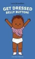 Cover: 9798765663523 | Get Dressed, Belly Button! | Lucie Brunellière | Buch | Englisch