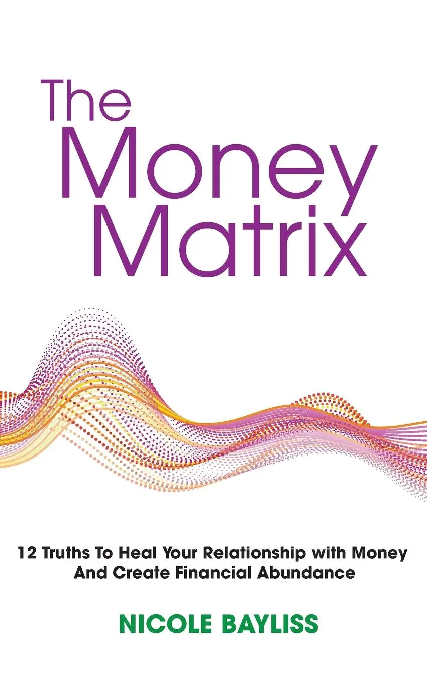 Cover: 9780645293623 | The Money Matrix | Nicole Bayliss | Taschenbuch | Englisch | 2022