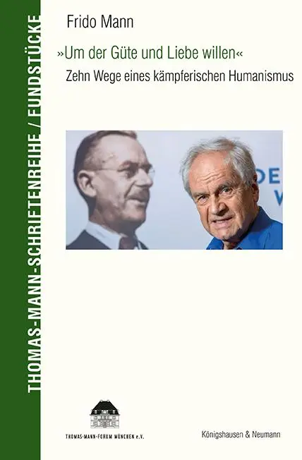 Cover: 9783826093623 | »Um der Güte und Liebe willen« | Frido Mann | Taschenbuch | 80 S.