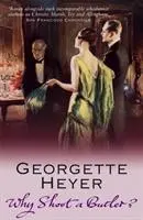 Cover: 9780099493723 | Why Shoot a Butler? | Georgette Heyer | Taschenbuch | 312 S. | 2007
