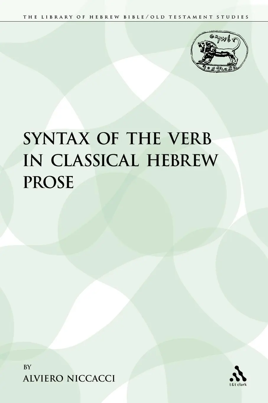 Cover: 9780567213723 | The Syntax of the Verb in Classical Hebrew Prose | Alviero Niccacci