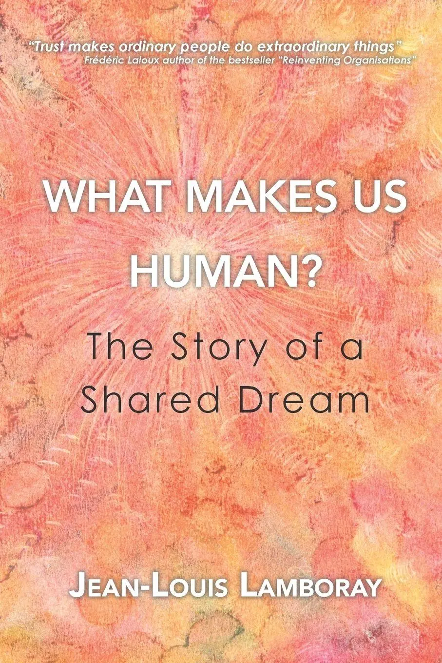 Cover: 9781504363723 | What Makes Us Human? | The Story of a Shared Dream | Lamboray | Buch