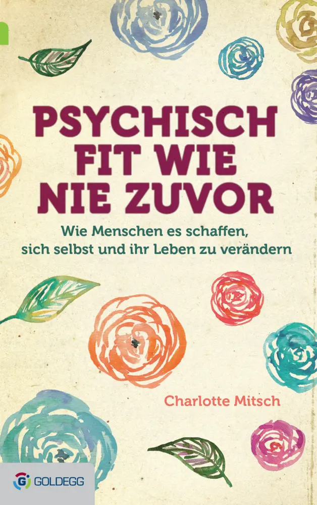 Cover: 9783902903723 | Psychisch fit wie nie zuvor | Charlotte Mitsch | Buch | Gebunden