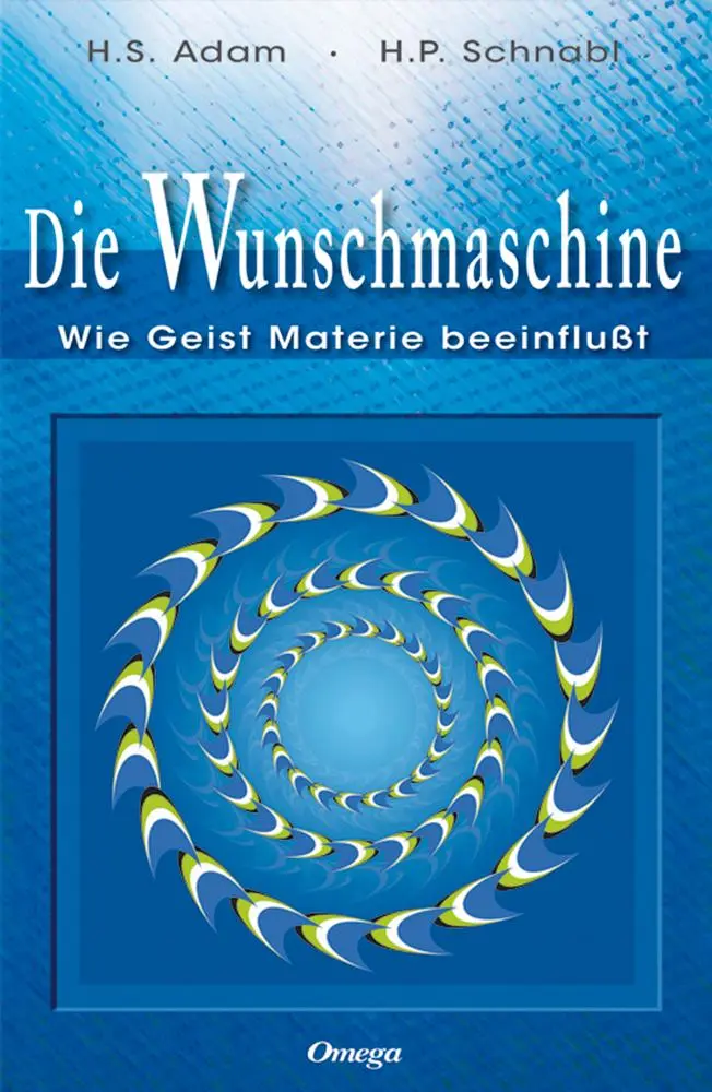 Cover: 9783930243723 | Die Wunschmaschine | Wie Geist Materie beeinflußt | Buch | 336 S.