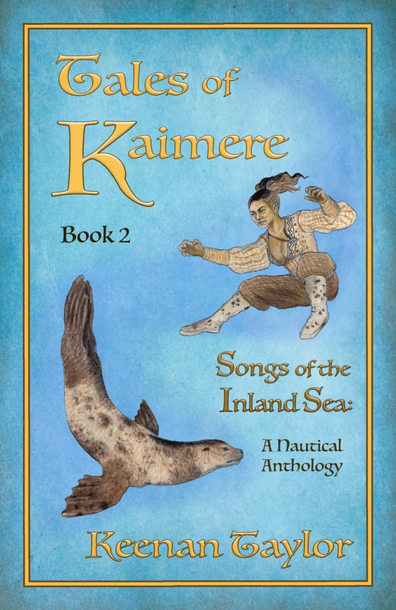 Cover: 9798218093723 | Tales of Kaimere | Anthology 2 Songs of the Inland Sea | Keenan Taylor