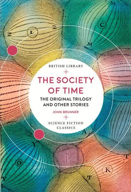 Cover: 9780712353823 | The Society of Time: The Original Trilogy and Other Stories | Brunner