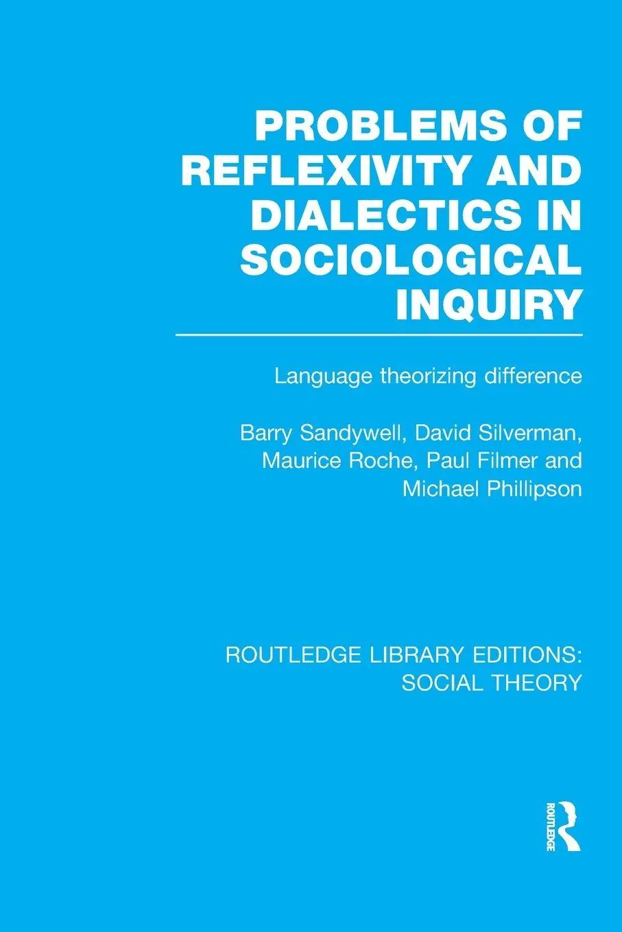 Cover: 9781138983823 | Problems of Reflexivity and Dialectics in Sociological Inquiry (RLE...