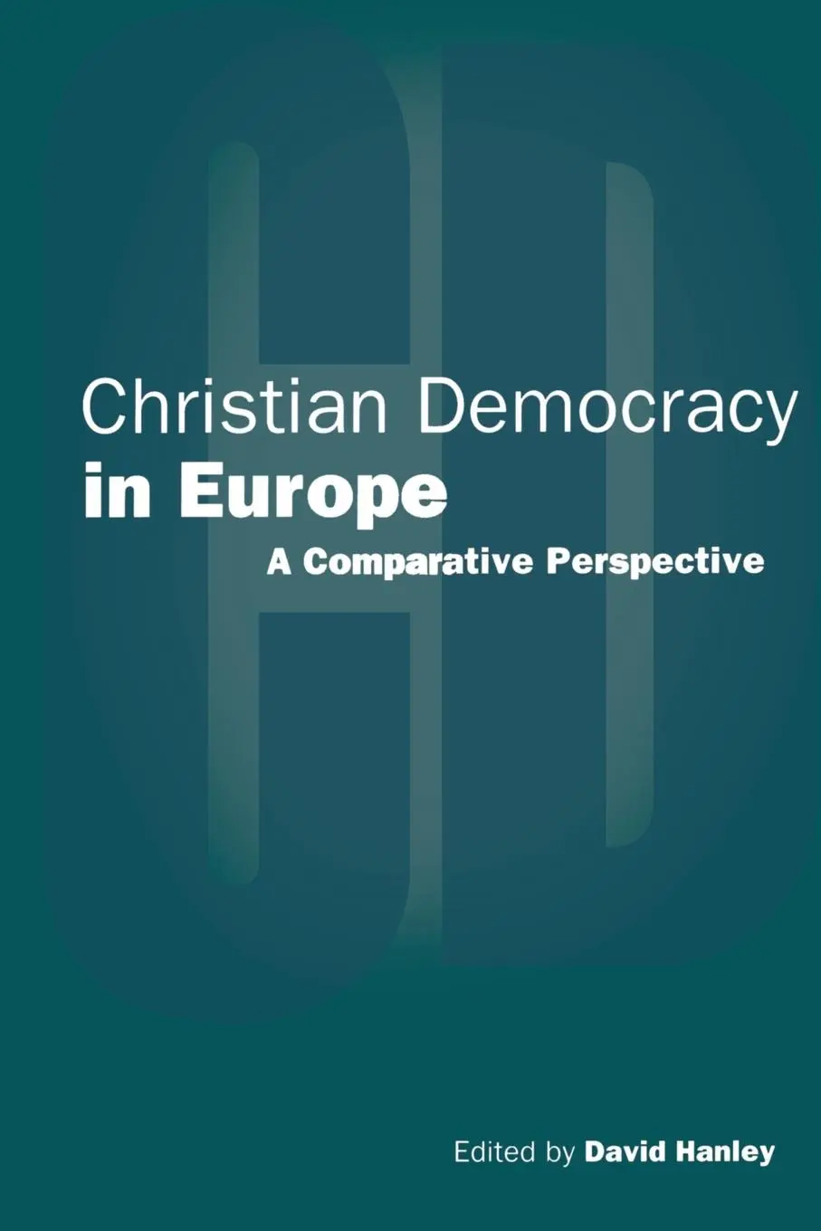 Cover: 9781855673823 | CHRISTIAN DEMOCRACY IN EUROPE | David Hanley | Taschenbuch | Englisch