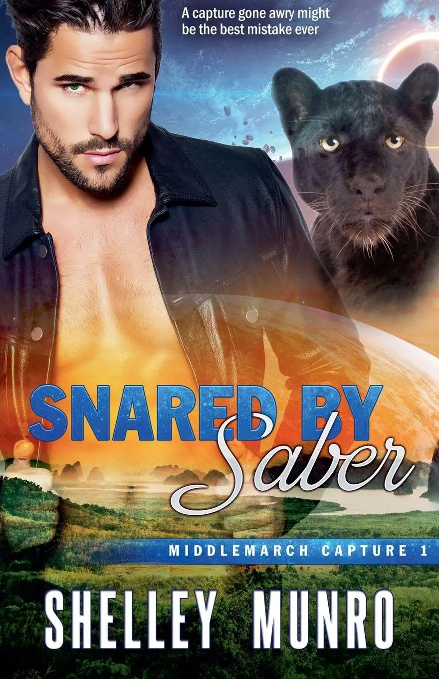 Cover: 9781991063823 | Snared by Saber | Shelley Munro | Taschenbuch | Middlemarch Capture