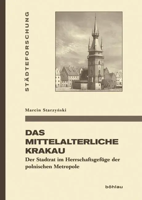 Cover: 9783412223823 | Das mittelalterliche Krakau | Marcin Starzynski | Buch | 223 S. | 2015