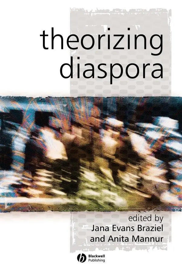 Cover: 9780631233923 | Theorizing Diaspora | A Reader | Jana Evans Braziel (u. a.) | Buch