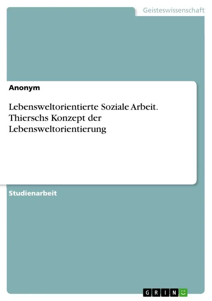 Cover: 9783346813923 | Lebensweltorientierte Soziale Arbeit. Thierschs Konzept der...