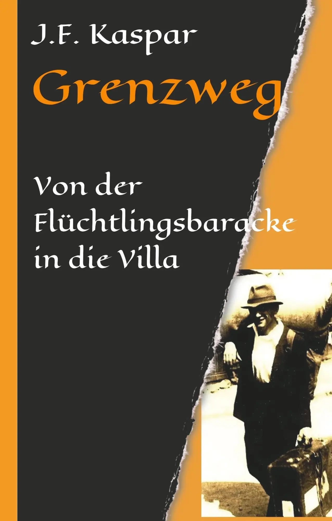 Cover: 9783743973923 | Grenzweg | Von der Flüchtlingsbaracke in die Villa | Kaspar | Buch