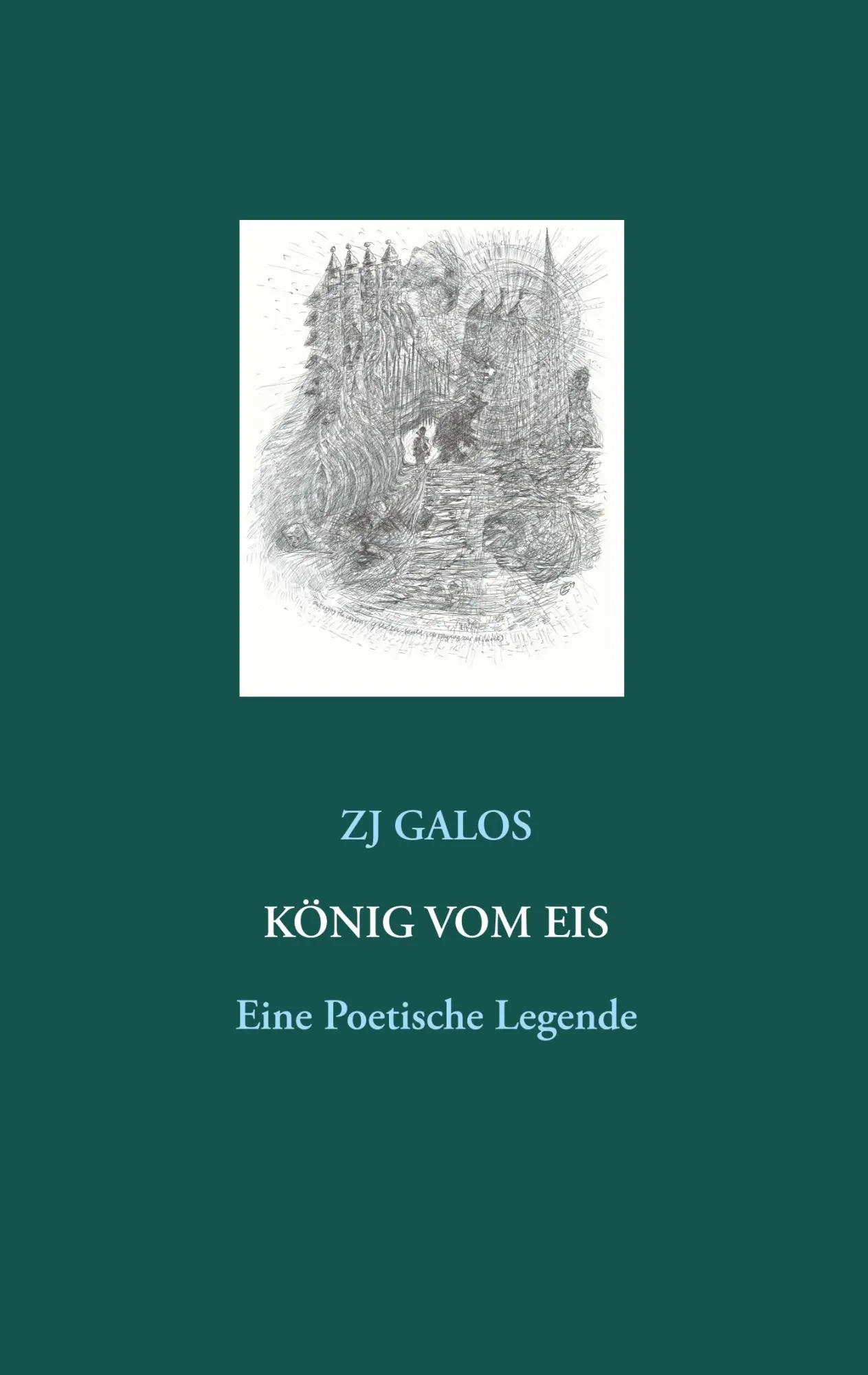 König vom Eis: Eine Poetische Legende (Poetische Legenden)