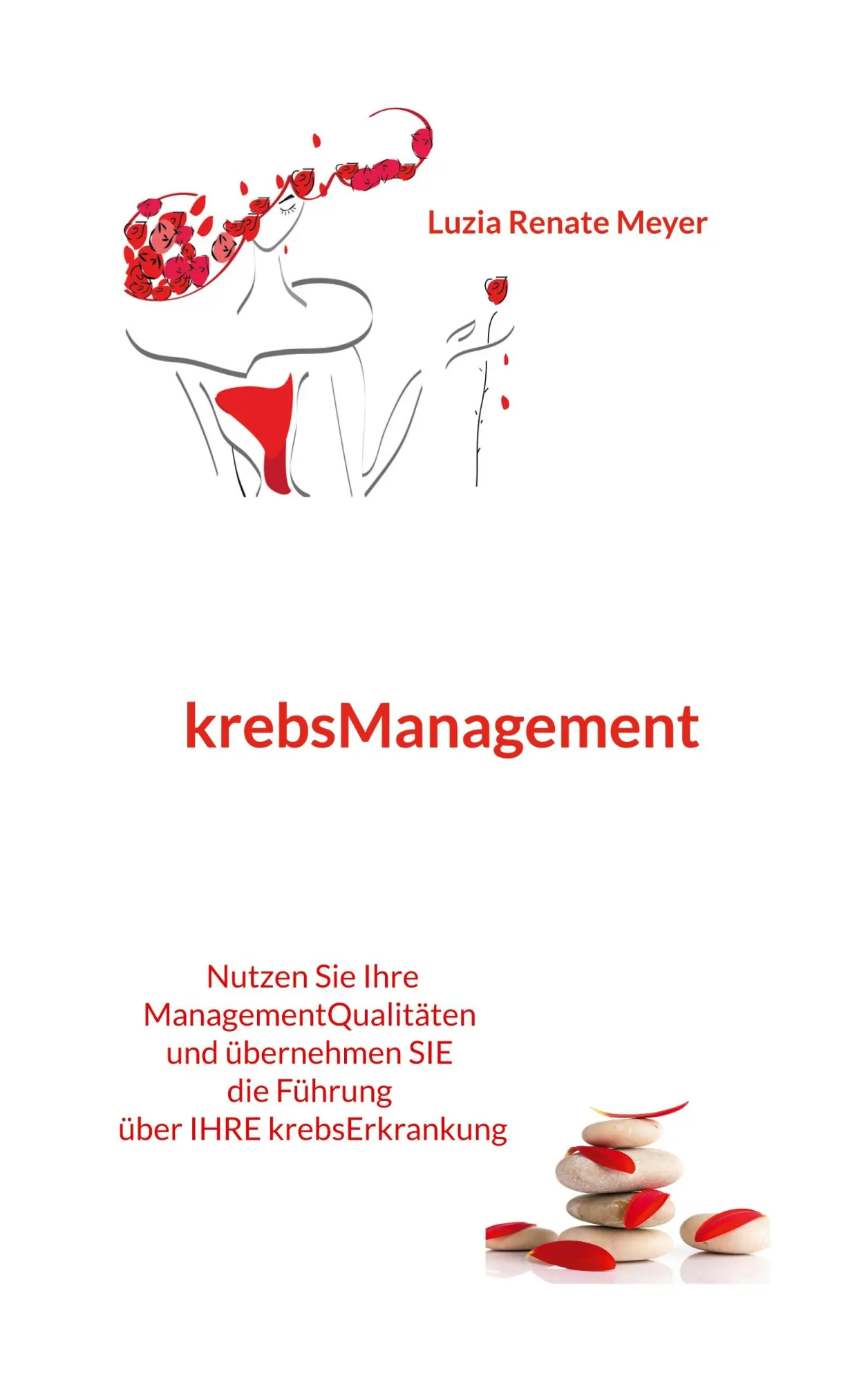 Cover: 9783756223923 | krebsManagement | Luzia Renate Meyer | Taschenbuch | 188 S. | Deutsch