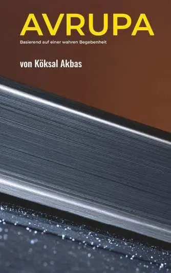 Cover: 9783991923923 | Avrupa | Basierend nach einer wahren Begebenheit | Köksal Akbas | Buch