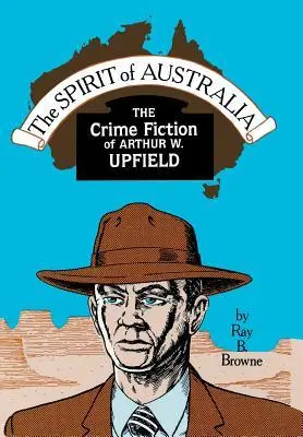 Cover: 9780879724023 | The Spirit of Australia: The Crime Fiction of Arthur W. Upfield | Buch