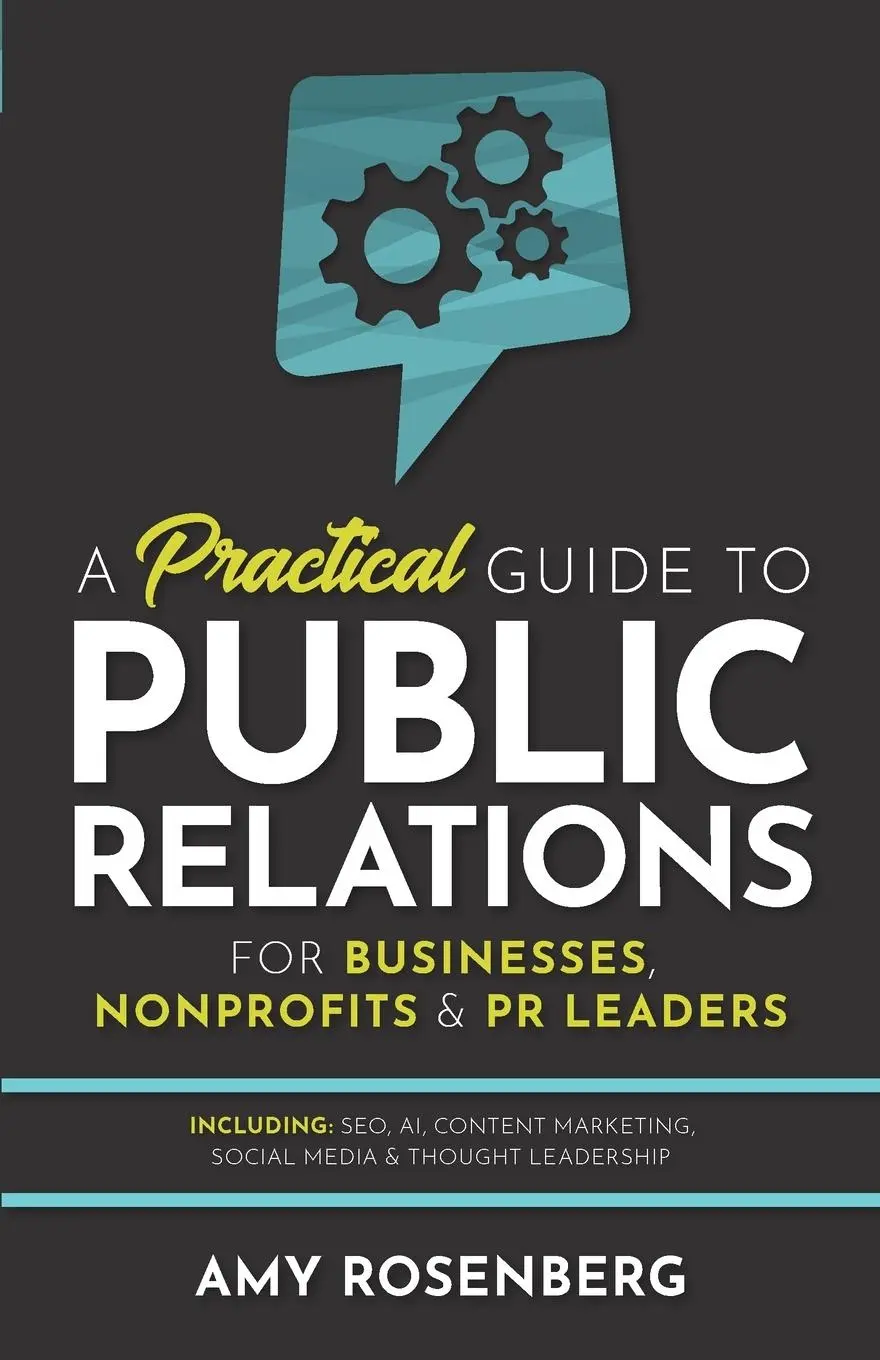 Cover: 9781736514023 | A Practical Guide to Public Relations for Businesses, Nonprofits...