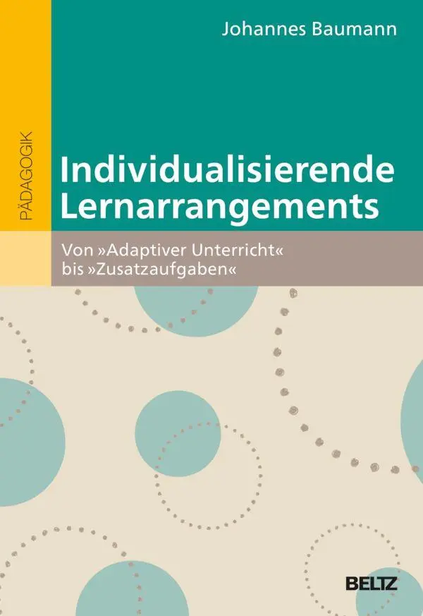 Cover: 9783407634023 | Individualisierende Lernarrangements | Johannes Baumann | Taschenbuch