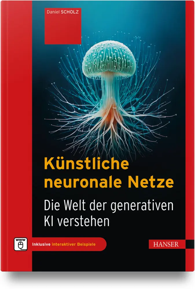 Cover: 9783446484023 | Künstliche neuronale Netze | Die Welt der generativen KI verstehen