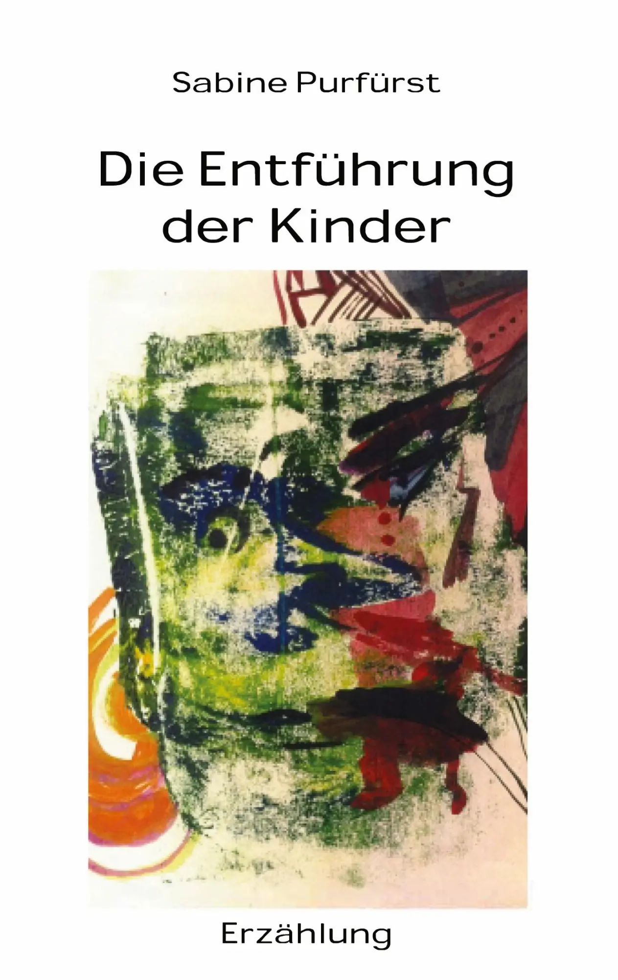 Cover: 9783831114023 | Die Entführung der Kinder | Sabine Purfürst | Taschenbuch | 108 S.