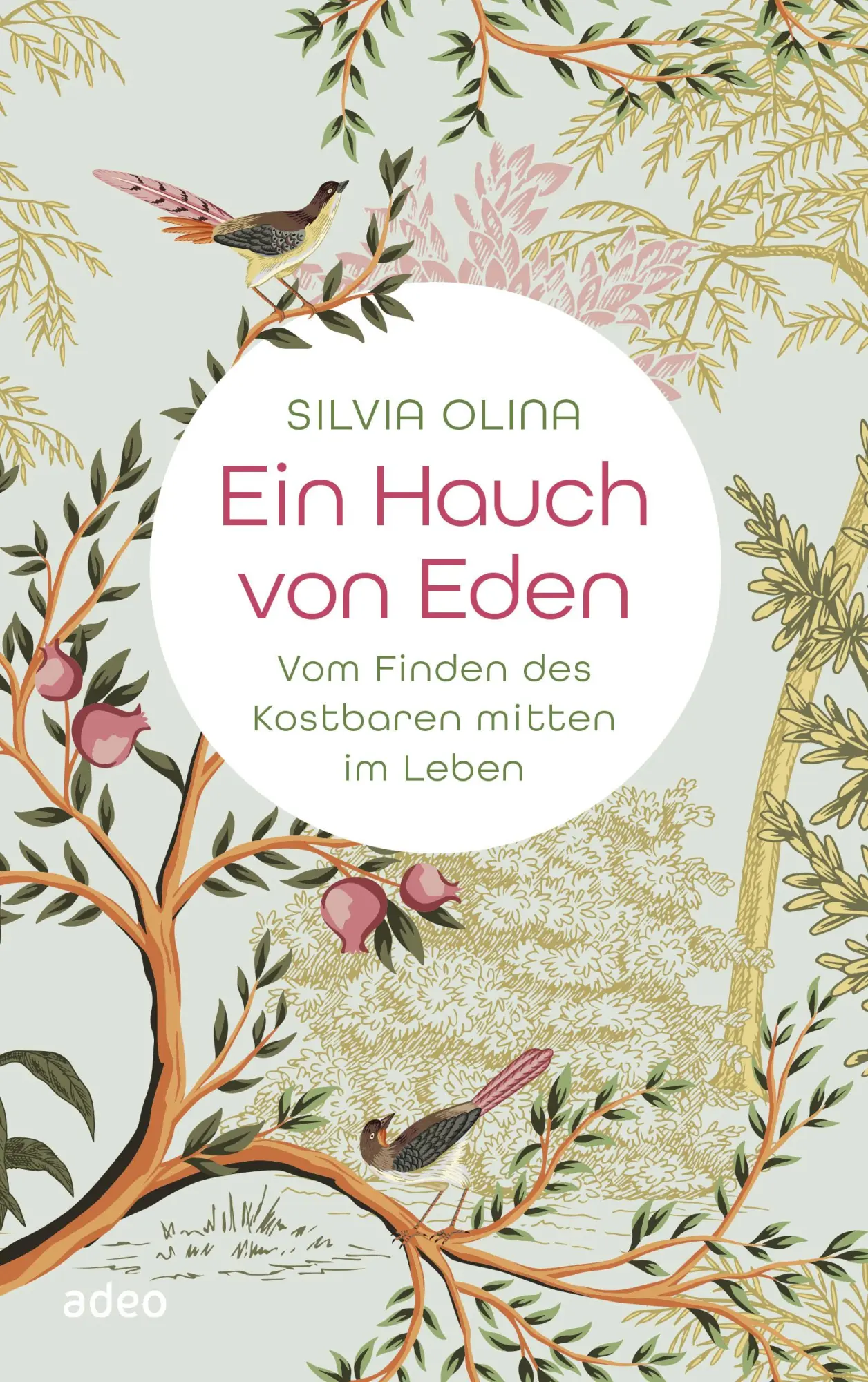 Cover: 9783863344023 | Ein Hauch von Eden | Vom Finden des Kostbaren mitten im Leben | Olina