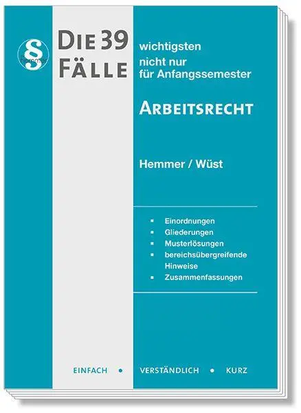 Cover: 9783968384023 | Die 39 wichtigsten Fälle Arbeitsrecht | Einfach - Verständlich - Kurz