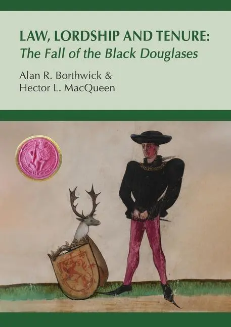 Cover: 9780995544123 | Law, Lordship and Tenure | The Fall of the Black Douglases | Buch