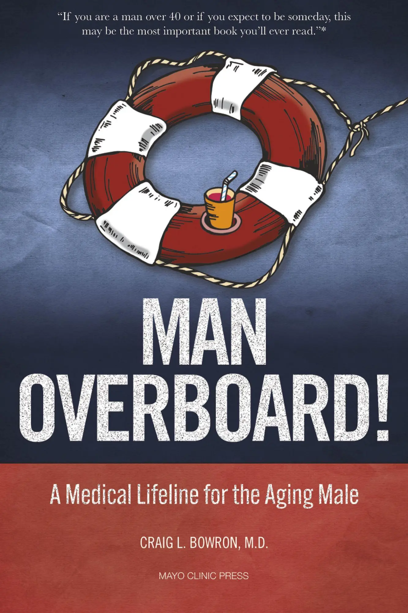 Cover: 9781945564123 | Man Overboard! | A Medical Lifeline for the Aging Male | Craig Bowron